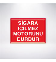 Sigara İçilmez Motorunu Durdur 21x28 Arkası Yapışkanlı Levha