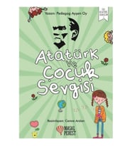 Atatürk ve Çocuk Sevgisi