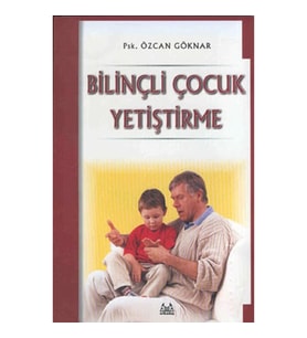 Bilinçli Çocuk Yetiştirme