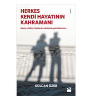 Herkes Kendi Hayatının Kahramanı