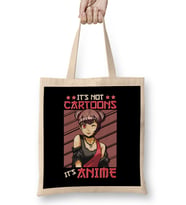 Cute & Funny It s Not Cartoons It s Anime Bez Çanta Uzun Saplı