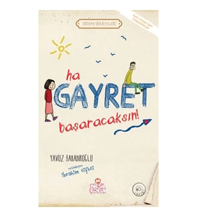 Ha Gayret, Başaracaksın! / Erdem Hikayeleri