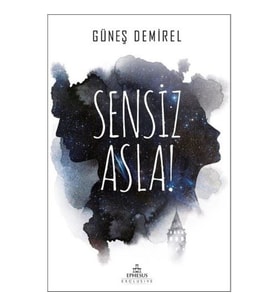 Sensiz Asla! - Güneş Demirel