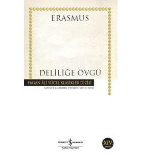 Deliliğe Övgü - Hasan Ali Yücel Klasikleri