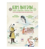 Kam Ana'dan Türk Dünyası Masalları 3