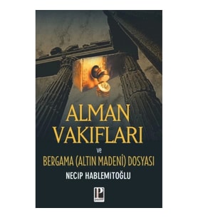 Alman Vakıfları / Bergama Dosyası
