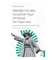 İstediğin Bir Şey Olursa Bir Hayır, Olmazsa Bin Hayır Ara