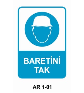 BARETİNİ TAK İŞ GÜVENLİĞİ UYARI LEVHASI 1 ADET PVC 21 X 29CM