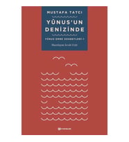 Yunusun Denizinde - Yunus Emre Sohbetleri 1
