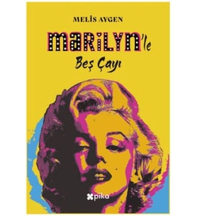 Marilyn’le Beş Çayı