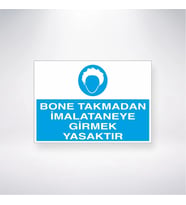 Bone Takmadan İmalathaneye Girmek Yasaktır