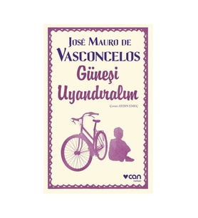 Güneşi Uyandıralım Jose Mauro De Vasconcelos Can Yayınları