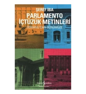 Osmanlı'dan Günümüze Parlamento İçtüzük Metinleri