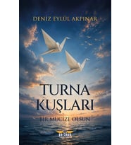 Turna Kuşları - Bir Mucize Olsun - Deniz Eylül Akpınar