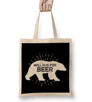 Will Hug For Beer Funny Bear Drinking Bez Çanta Uzun Saplı