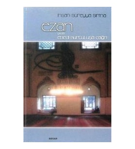 Ezan ya da Ebedi Kurtuluşa Çağrı