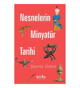 Nesnelerin Minyatür Tarihi