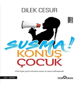 Susma! Konuş Çuk