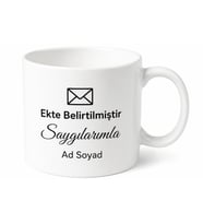 Mail Atan Arkadaşa Ekte Belirtilmiştir Saygılarımla Esprili Kupa Bardak Hediye