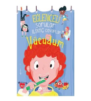 Eğlenceli Sorular İlginç Cevaplar – Vücudum