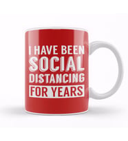 I Have Been Social Distancing For Years Kupa Bardak Porselen