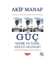 Güç Nedir ve Nasıl Güçlü Olunur?