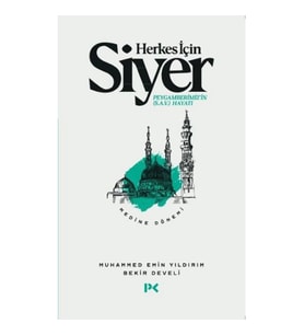 HERKES İÇİN SİYER PEYGAMBERİMİZ'İN (S.A.V) HAYATI- MEDİNE DÖNEMİ