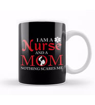 I Am a Nurse And a Mom Nothing Scares Me Nursing Kupa Bardak Porselen