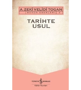 Tarihte Usul - Bütün Eserleri 2