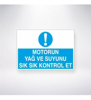 Motorun Yağ ve Suyunu Sık Sık Kontrol Et 21x28 Arkası Yapışkanlı Levha
