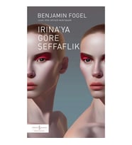 Irına’ya Göre Şeffaflık