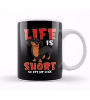 Life Is Short So Are My Legs Dachshund Kupa Bardak Porselen