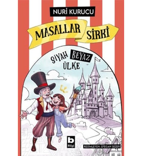 Masallar Sirki - Siyah Beyaz Ülke