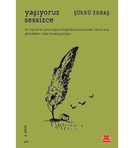 YAŞIYORUZ SESSİZCE - ŞÜKRÜ ERBAŞ - KIRMIZIKEDİ YAYINLARI