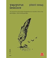 YAŞIYORUZ SESSİZCE - ŞÜKRÜ ERBAŞ - KIRMIZIKEDİ YAYINLARI