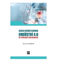 Sağlık Hizmetlerinde Endüstri 4.0 ve Yenilikçi Yaklaşımlar