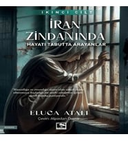 İran Zindanında - Hayatı Tabutta Arayanlar