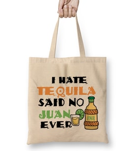 I Hate Tequila Said No Juan Ever Cinco De Mayo Pun Bez Çanta Uzun Saplı