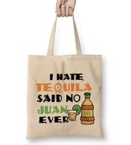 I Hate Tequila Said No Juan Ever Cinco De Mayo Pun Bez Çanta Uzun Saplı