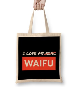 WaifuI Love My Real Waifu Bez Çanta Uzun Saplı