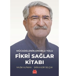 Mücadelenin Onurlu Yolu - Fikri Sağlar Kitabı