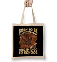 Born To Be A Paleontologist Forced To Go To School Bez Çanta Uzun Saplı