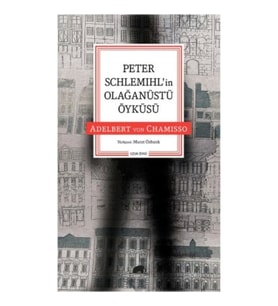 Peter Schlemıhlin Olağanüstü Öyküsü
