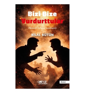 Bizi Bize Vurdurttular