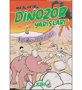 Alevli Nehirler - Dinozor Yarışları