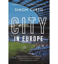 City In Europe: From Allison To Guardiola: Manchester City'S Quest For European Glory (Krem)