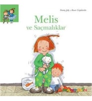 Melis ve Saçmalıklar