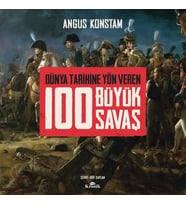 100 Büyük Savaş (Ciltli): Dünya Tarihine Yön Veren