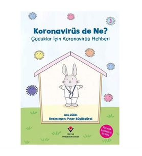 Koronavirüs de Ne? Çocuklar İçin Koronavirüs Rehberi Tübitak Yayınları