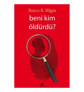 Beni Kim Öldürdü?